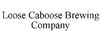 LOOSE CABOOSE BREWING COMPANY