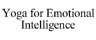 YOGA FOR EMOTIONAL INTELLIGENCE