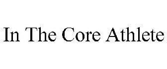 IN THE CORE ATHLETE