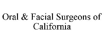 ORAL & FACIAL SURGEONS OF CALIFORNIA
