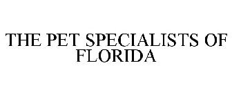 THE PET SPECIALISTS OF FLORIDA