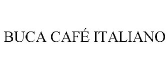 BUCA CAFÉ ITALIANO