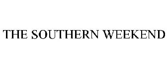 THE SOUTHERN WEEKEND