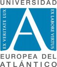 UNIVERSIDAD EX VERITATE LUX A EX LABOREVIRTUS EUROPEA DEL ATLÁNTICO