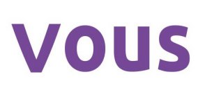 VOUS