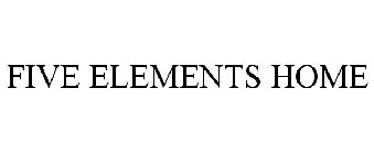 FIVE ELEMENTS HOME