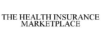 THE HEALTH INSURANCE MARKETPLACE