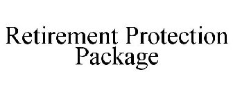 RETIREMENT PROTECTION PACKAGE