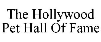THE HOLLYWOOD PET HALL OF FAME