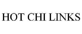 HOT CHI LINKS