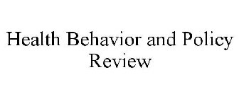 HEALTH BEHAVIOR AND POLICY REVIEW