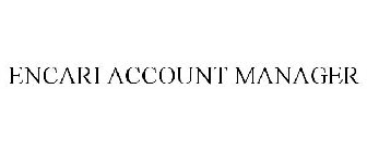 ENCARI ACCOUNT MANAGER