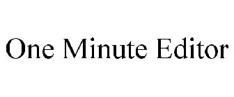 ONE MINUTE EDITOR