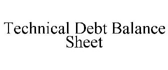 TECHNICAL DEBT BALANCE SHEET