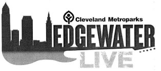 CLEVELAND METROPARKS EDGEWATER LIVE