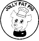 JOLLY FAT PIG