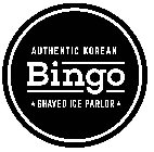 BINGO AUTHENTIC KOREAN SHAVED ICE PARLOR
