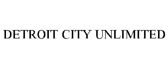 DETROIT CITY UNLIMITED