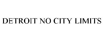 DETROIT NO CITY LIMITS