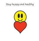 STAY HAPPY AND HEALTHY