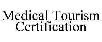MEDICAL TOURISM CERTIFICATION