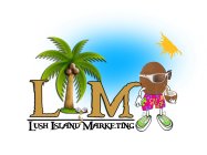 LIM LUSH ISLAND MARKETING