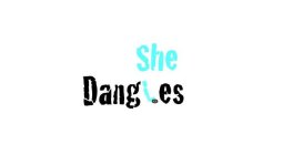 SHE DANGLES