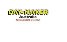 DAY-MAKER AUSTRALIA TURNING NIGHT INTO DAY!