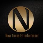 N NEW TIMES ENTERTAINMENT