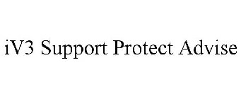 IV3 SUPPORT PROTECT ADVISE