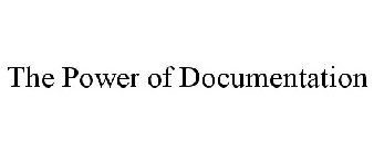 THE POWER OF DOCUMENTATION