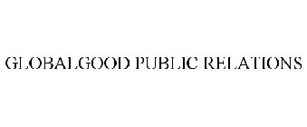 GLOBALGOOD PUBLIC RELATIONS