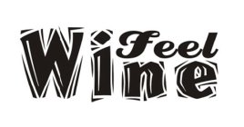 FEEL WINE