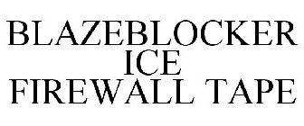 BLAZEBLOCKER ICE FIREWALL TAPE