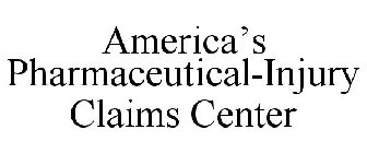 AMERICA'S PHARMACEUTICAL-INJURY CLAIMS CENTER