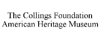 THE COLLINGS FOUNDATION AMERICAN HERITAGE MUSEUM