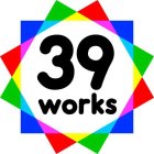 39 WORKS