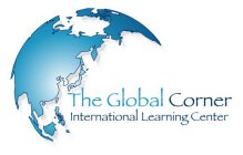 THE GLOBAL CORNER INTERNATIONAL LEARNING CENTER