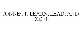 CONNECT, LEARN, LEAD, AND EXCEL