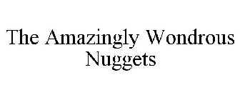 THE AMAZINGLY WONDROUS NUGGETS