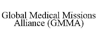 GLOBAL MEDICAL MISSIONS ALLIANCE (GMMA)