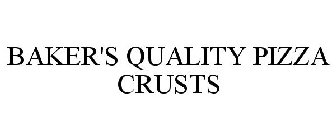 BAKER'S QUALITY PIZZA CRUSTS