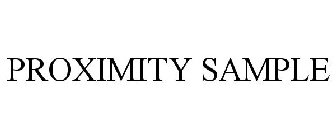 PROXIMITY SAMPLE