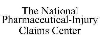 THE NATIONAL PHARMACEUTICAL-INJURY CLAIMS CENTER