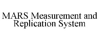 MARS MEASUREMENT AND REPLICATION SYSTEM