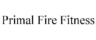 PRIMAL FIRE FITNESS