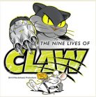 THE NINE LIVES OF CLAW