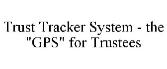 TRUST TRACKER SYSTEM - THE 