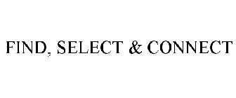 FIND, SELECT & CONNECT