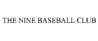 THE NINE BASEBALL CLUB